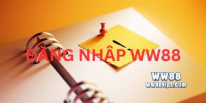 Đăng nhập ww88 không chặn