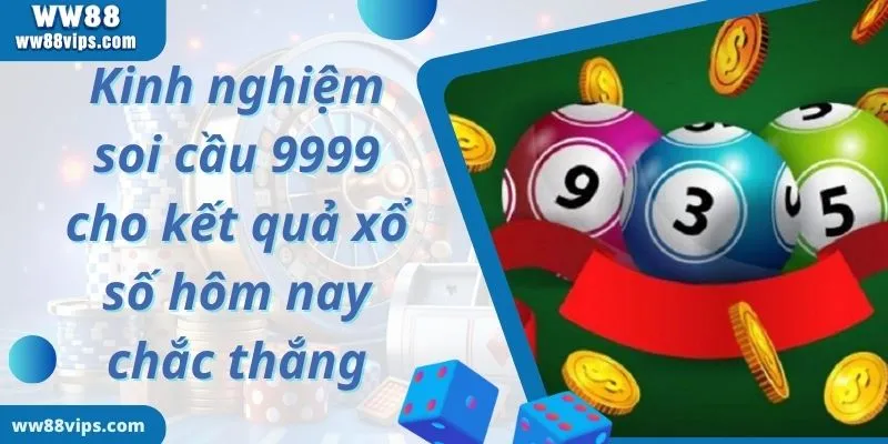 Kinh nghiệm soi cầu 9999 cho kết quả xổ số hôm nay chắc thắng